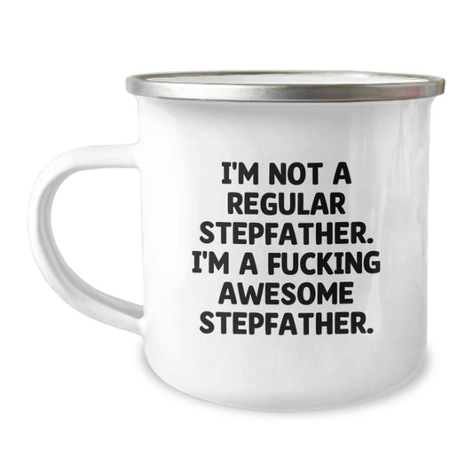 Funny Stepfather Gifts for Him, Gifts from Family to Stepfather, Funny Camping Mug for Graduation, 'I'm Not A Regular Stepfather. I'm A F--king Awesome Stepfather.' Quote - Image 1