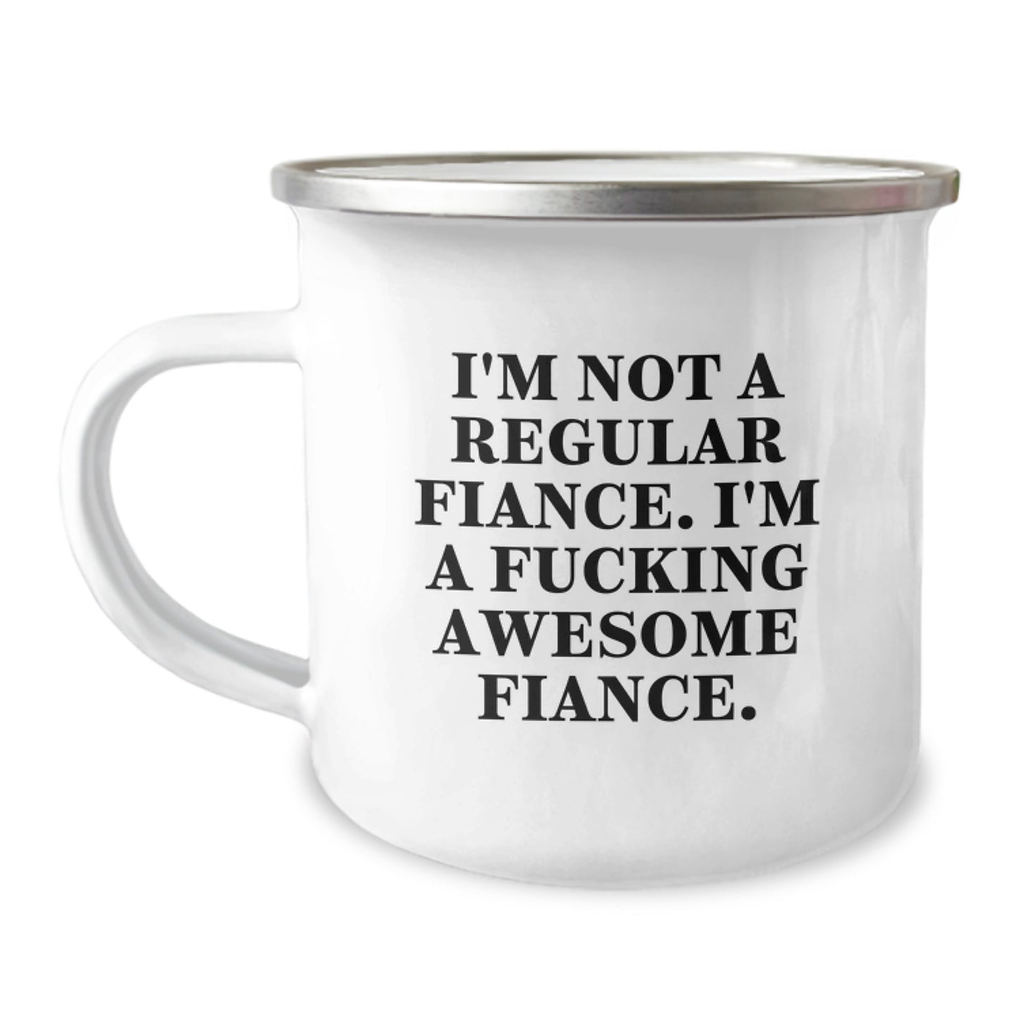 Funny Fiance Gifts from Friends - I'm Not A Regular Fiance, I'm A F--king Awesome Fiance - Personalized Camping Mug for Fiance Graduation - Image 1