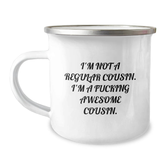 Funny Cousin Camping Mug Gifts for Graduation from Family - I'm Not A Regular Cousin. I'm A F--king Awesome Cousin. - Image 1