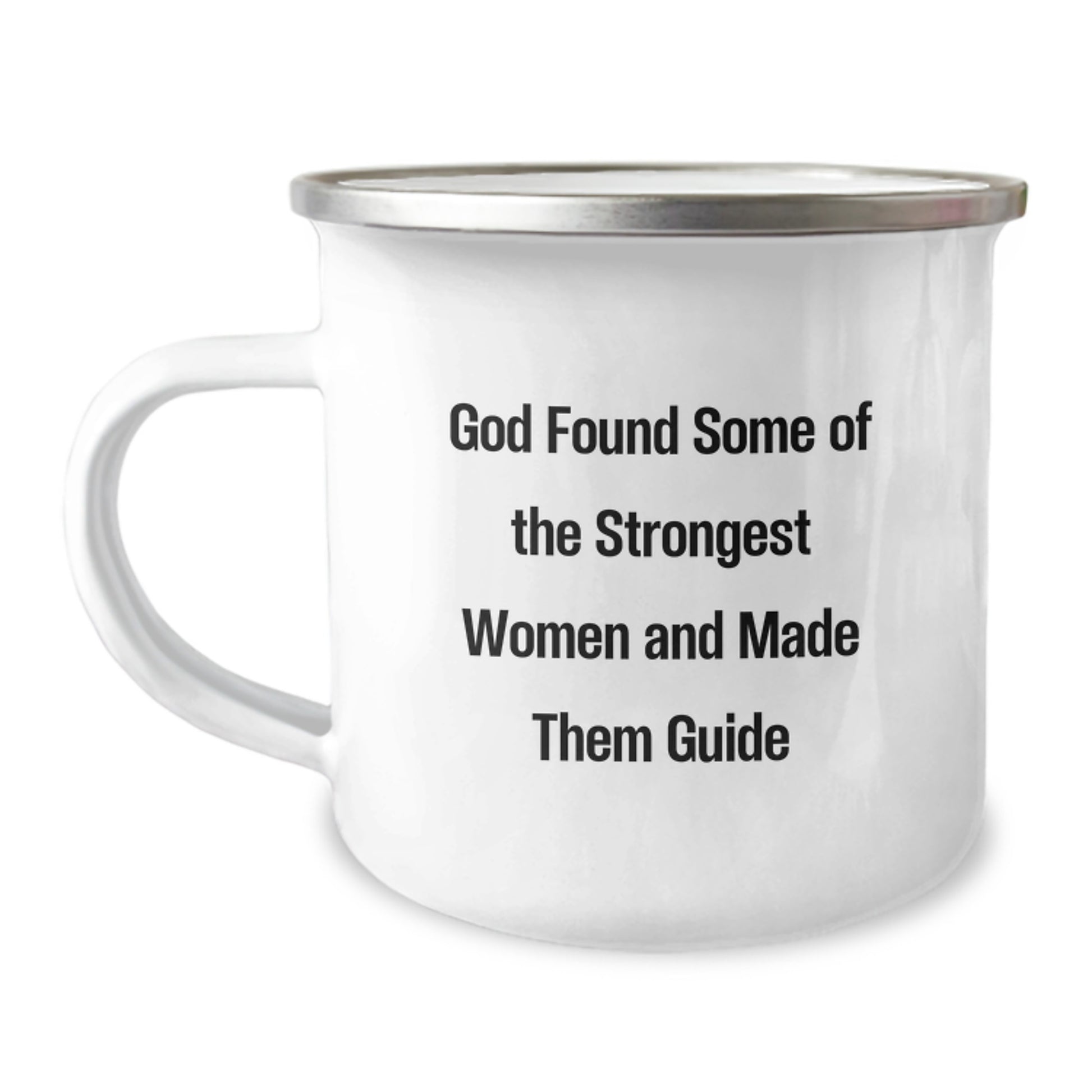 Funny Guide Gifts for Graduate Women - 'God Found Some Of The Strongest Women And Made Them Guide' Camping Mug, 12 oz Stainless Steel Enamel Finish - Image 1
