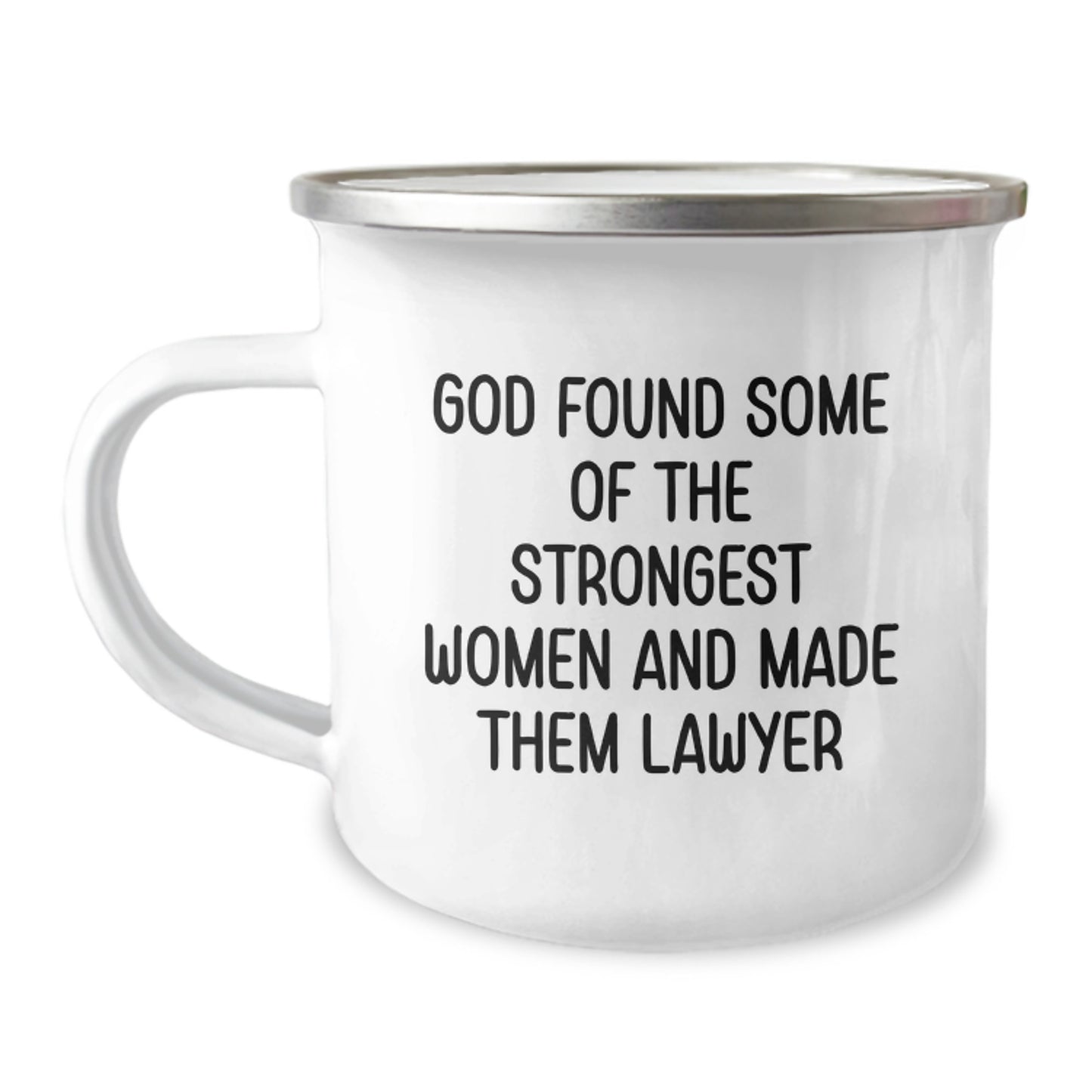 Funny Lawyer Gifts for Women, Graduation Unique Gifts from Mom, 'God Found Some Of The Strongest Women And Made Them Lawyer' Camping Mug - Image 1
