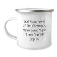 Load image into Gallery viewer, Funny Sheriff Deputy Gifts for Men - &#39;God Found Some Of The Strongest Women And Made Them Sheriff Deputy&#39; Camping Mug, Christmas Unique Gifts from Friends - Image 1
