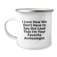 Load image into Gallery viewer, Funny Archeologist Gifts for Men, Camping Mug, Valentine's Unique Gifts from Men to Favorite Archeologist - Image 1
