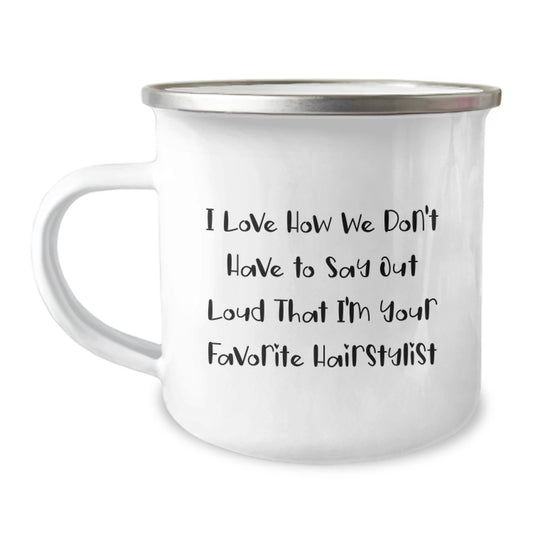 Funny Gifts from Friends for Hairstylist Graduation Camping Mug - 'Favorite Hairstylist' Quote - Unique Hairstylist Gifts for Men Women - Image 1