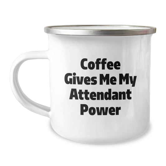 Funny Attendant Gifts from Friends for Graduation Unique Attendant Coffee Lovers Camping Mug, Coffee Gives Me My Attendant Power - Image 1