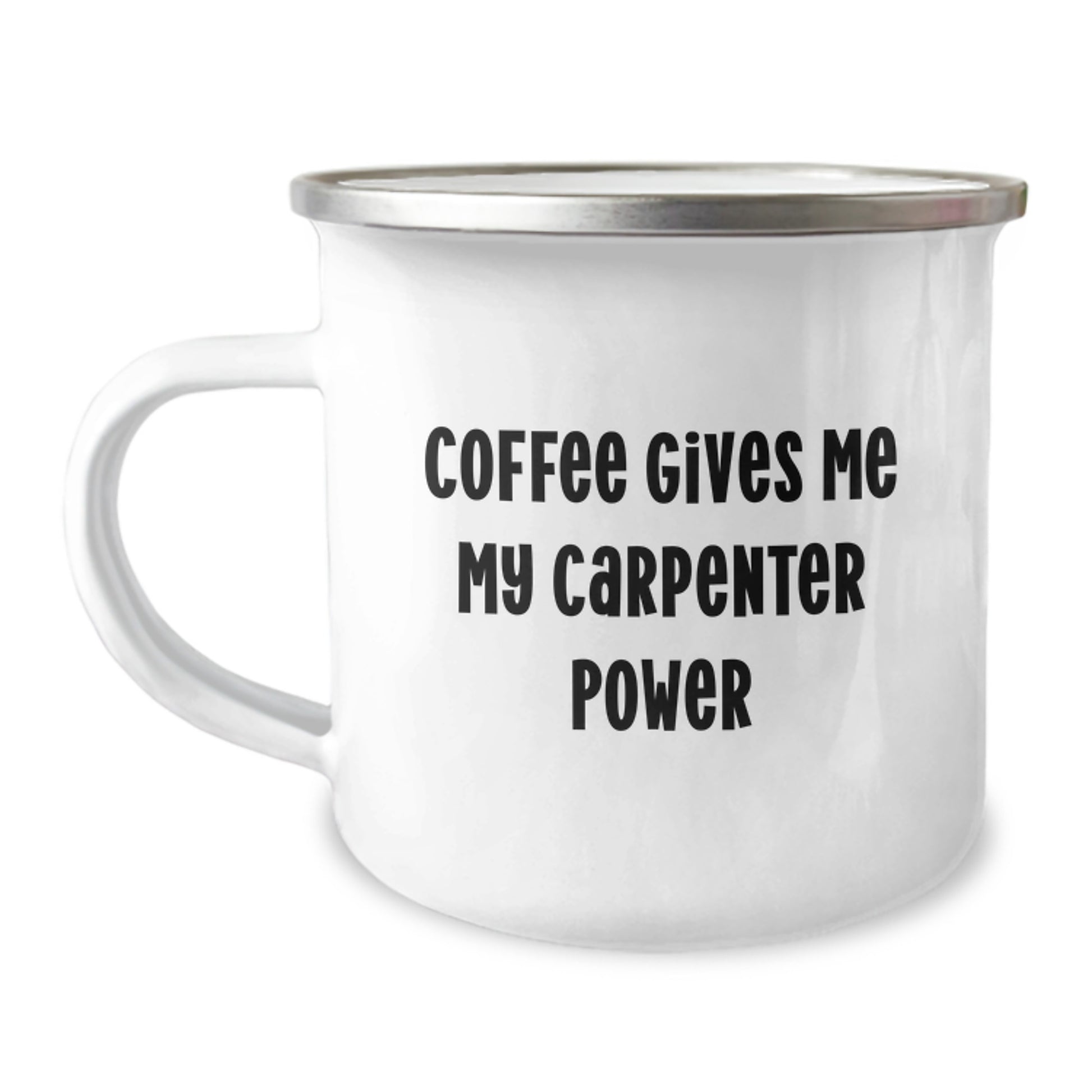 Funny Carpenter Gifts from Friends for Men - Coffee Gives Me My Carpenter Power Camping Mug, Unique Graduation Gifts, Stainless Steel Enamel Finish - Image 1