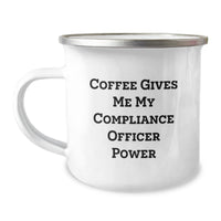 Load image into Gallery viewer, Funny Compliance Officer Gifts for Men, Women, Friends - Coffee Gives Me My &#39;Compliance Officer Power&#39; Stainless Steel Camping Mug for Christmas Unique Gifts - Image 1
