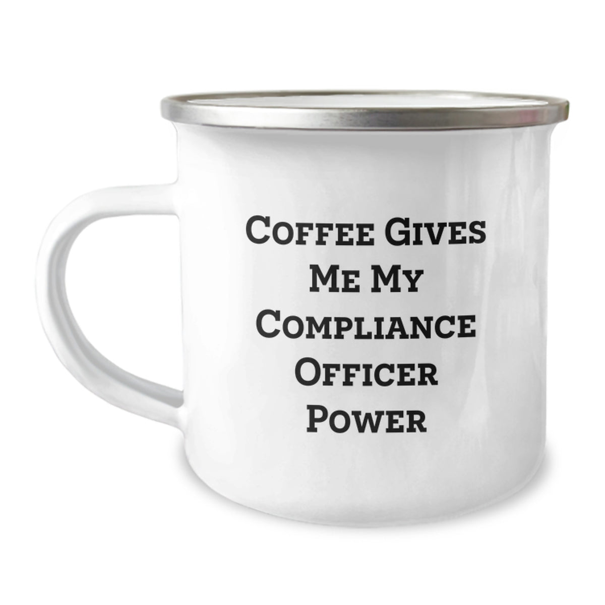 Funny Compliance Officer Gifts for Men, Women, Friends - Coffee Gives Me My 'Compliance Officer Power' Stainless Steel Camping Mug for Christmas Unique Gifts - Image 1