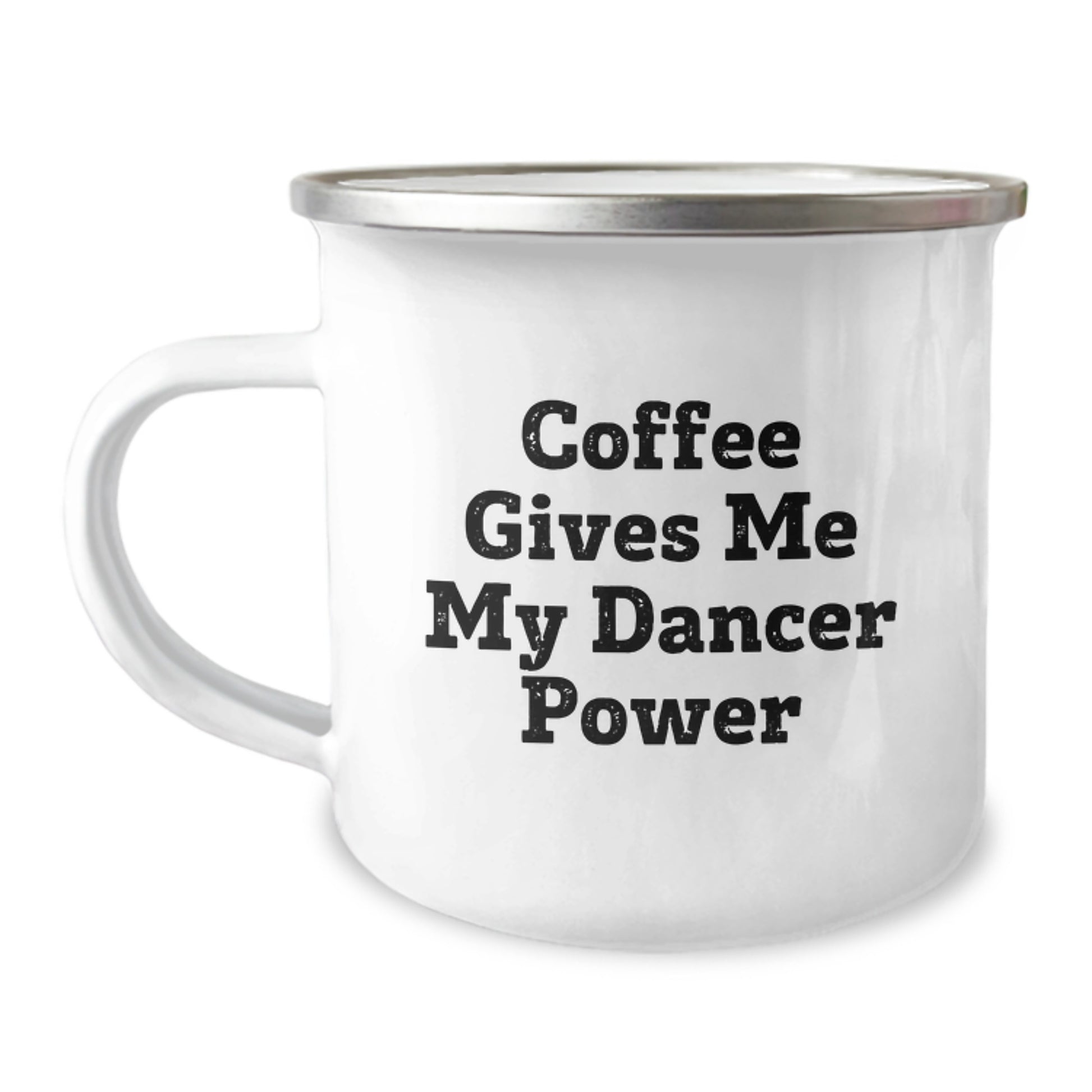 Funny Dancer Gifts from Friends for Dancer Enthusiasts - Coffee Gives Me My Dancer Power Camping Mug for Graduation Unique Gifts - Image 1