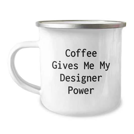 Funny Designer Gifts for Graduation - Coffee Gives Me My Designer Power Camping Mug, Gifts from Family to Designer Friends - Image 1