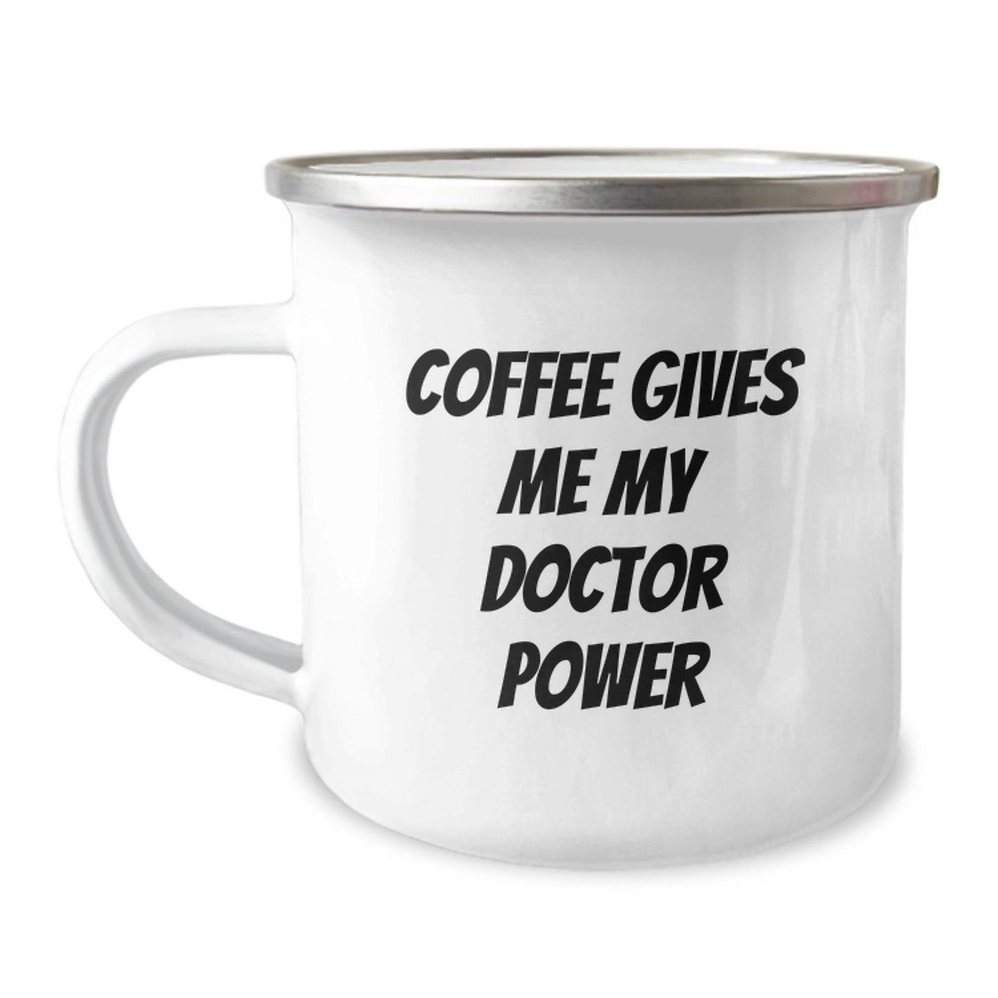 Funny Doctor Gifts for Him, Graduation Unique Gifts from Friends, Camping Mug with Coffee Gives Me My Doctor Power Quote - Image 1
