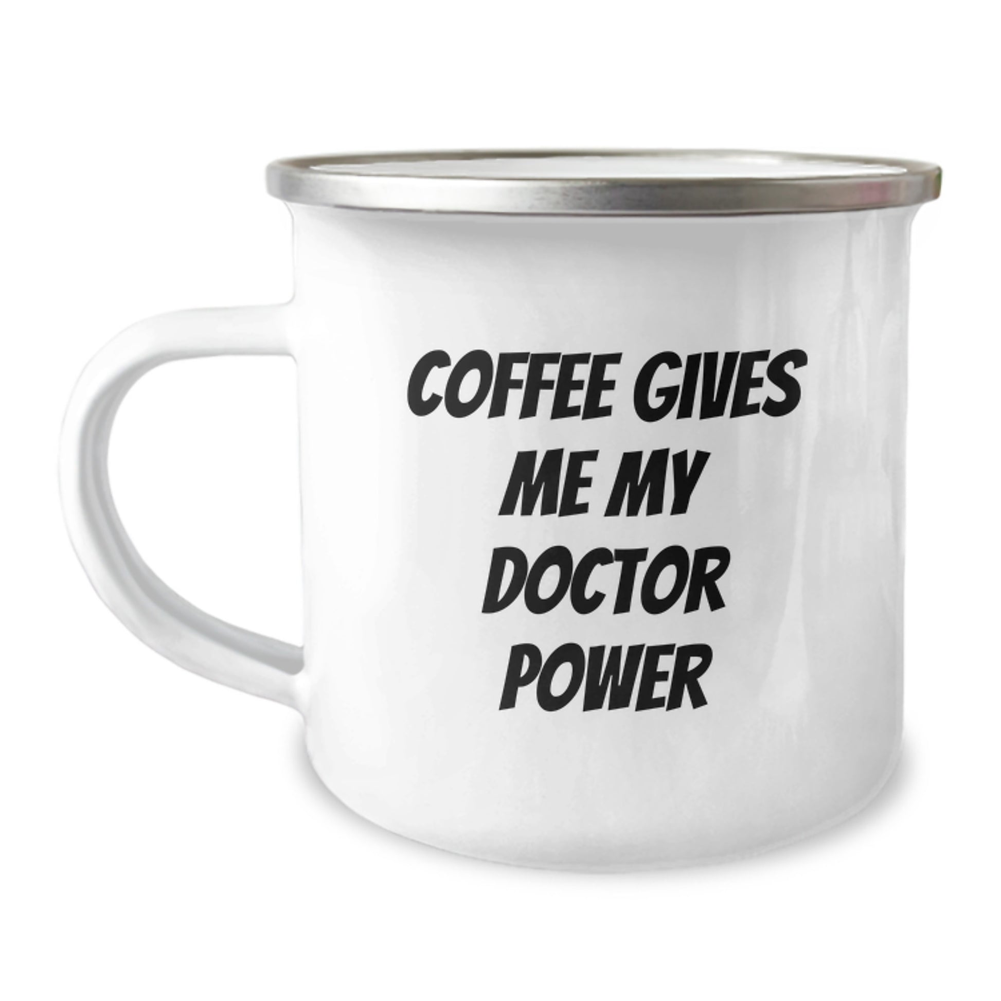 Funny Doctor Gifts for Him, Graduation Unique Gifts from Friends, Camping Mug with Coffee Gives Me My Doctor Power Quote - Image 1