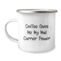Load image into Gallery viewer, Funny Mail Carrier Camping Mug Gifts from Friends for Birthday - &#39;Coffee Gives Me My Mail Carrier Power&#39; - Image 1
