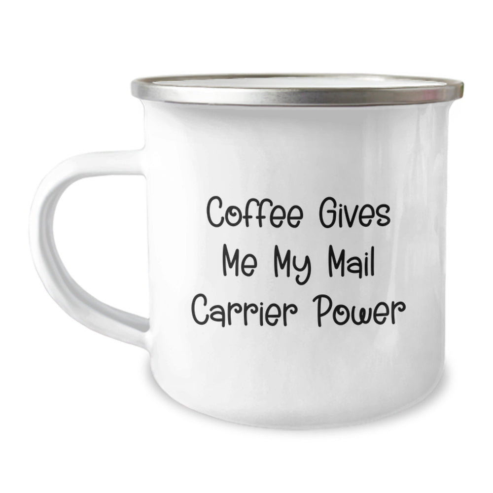 Funny Mail Carrier Camping Mug Gifts from Friends for Birthday - 'Coffee Gives Me My Mail Carrier Power' - Image 1