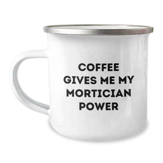 Funny Mortician Gifts for Men from Friends and Family, 'Coffee Gives Me My Mortician Power' Camping Mug, Graduation Unique - Image 1