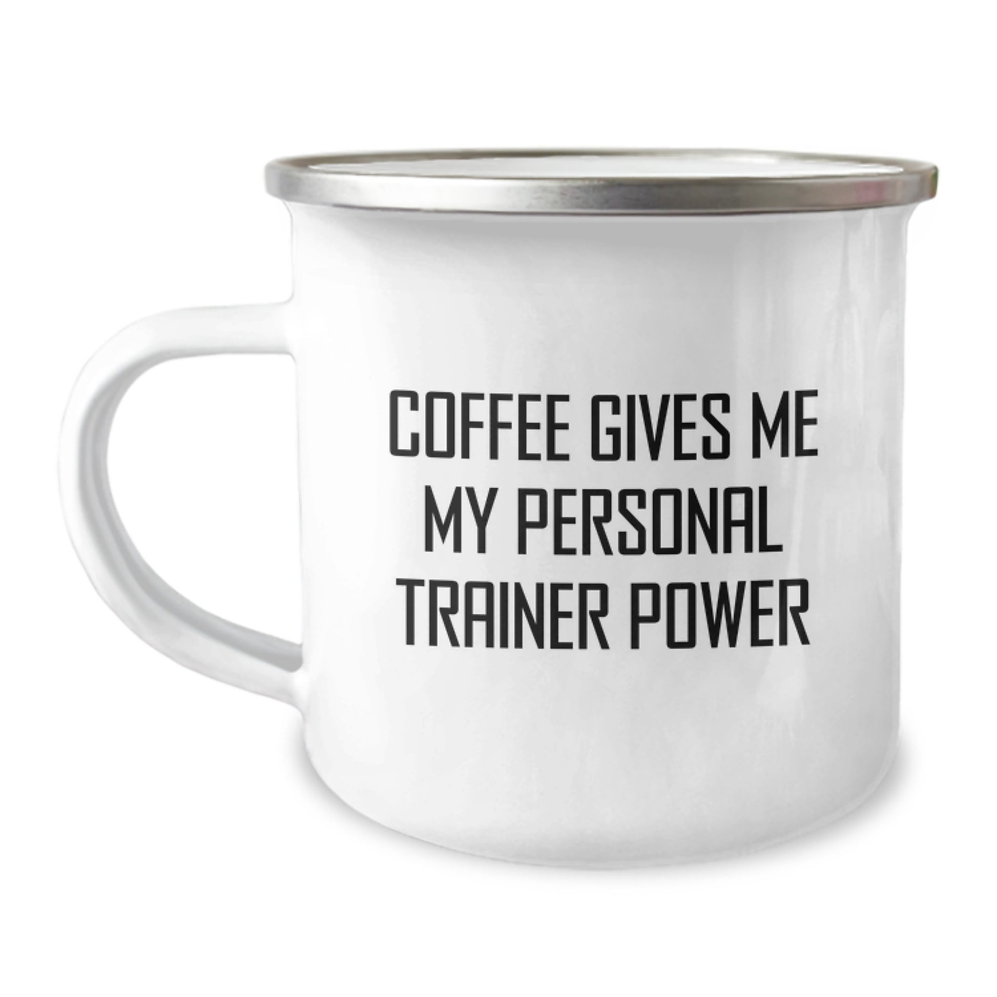 Funny Personal Trainer Gifts for Graduation, Camping Mug with Coffee Gives Me My Personal Trainer Power Quote, Gifts from Men to Personal Trainers - Image 1