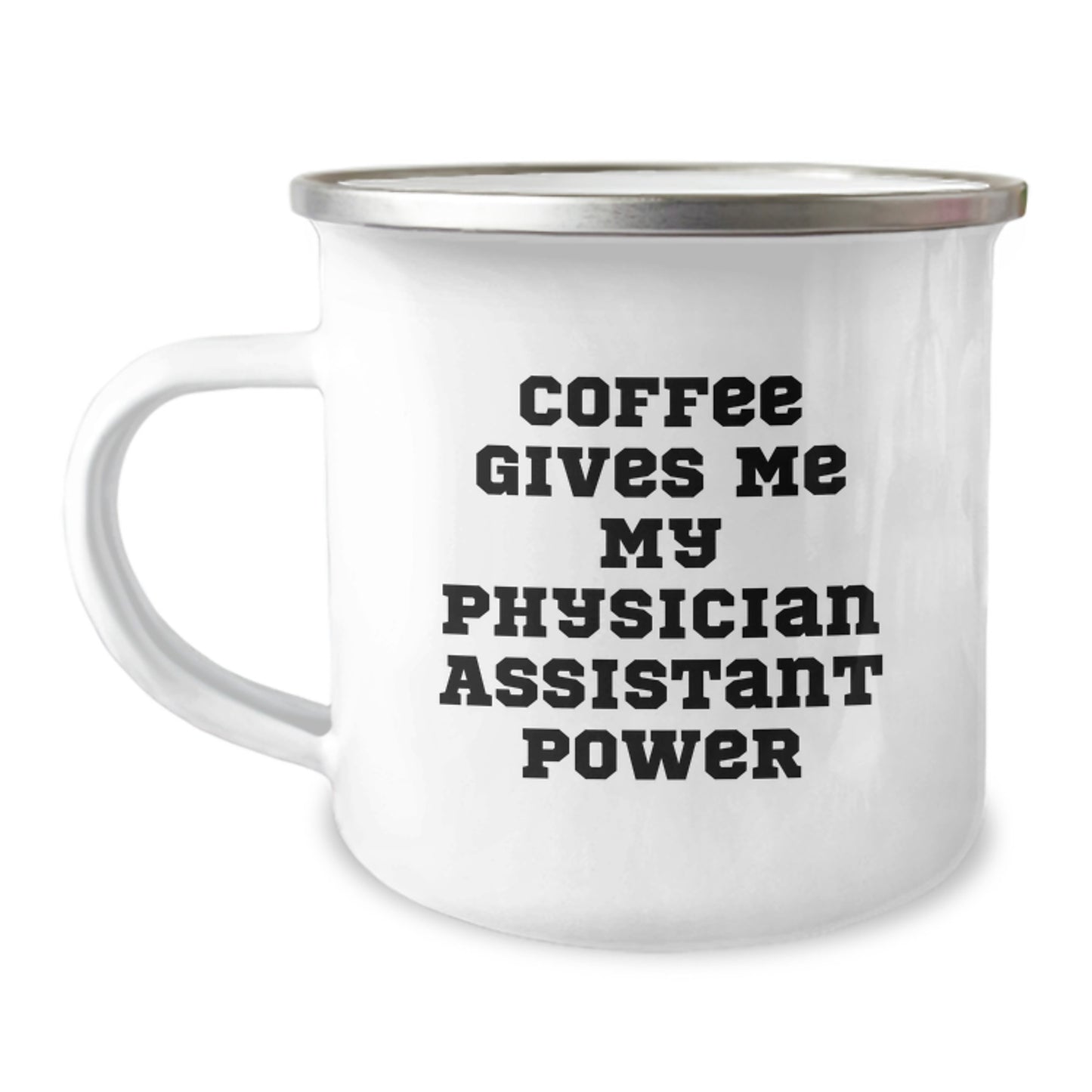 Funny Physician Assistant Gifts for Him - Coffee Gives Me My Physician Assistant Power, Unique Valentine's Gifts from Men to Physician Assistant Coworkers, 12 oz Stainless Steel Camping Mug - Image 1