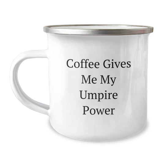 Umpire Gifts for Him Funny Coffee Mug, Umpire Unique Graduation Gifts, Personalized Camping Mug Coffee Gives Me My Umpire Power - Image 1