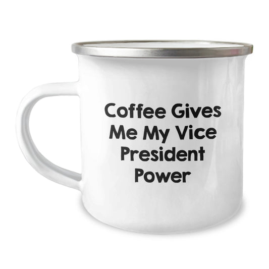Funny Vice President Gifts for Men, Women, Friends, and Coworkers - Coffee Gives My Vice President Power Camping Mug, Perfect Graduation Unique Gift - Image 1