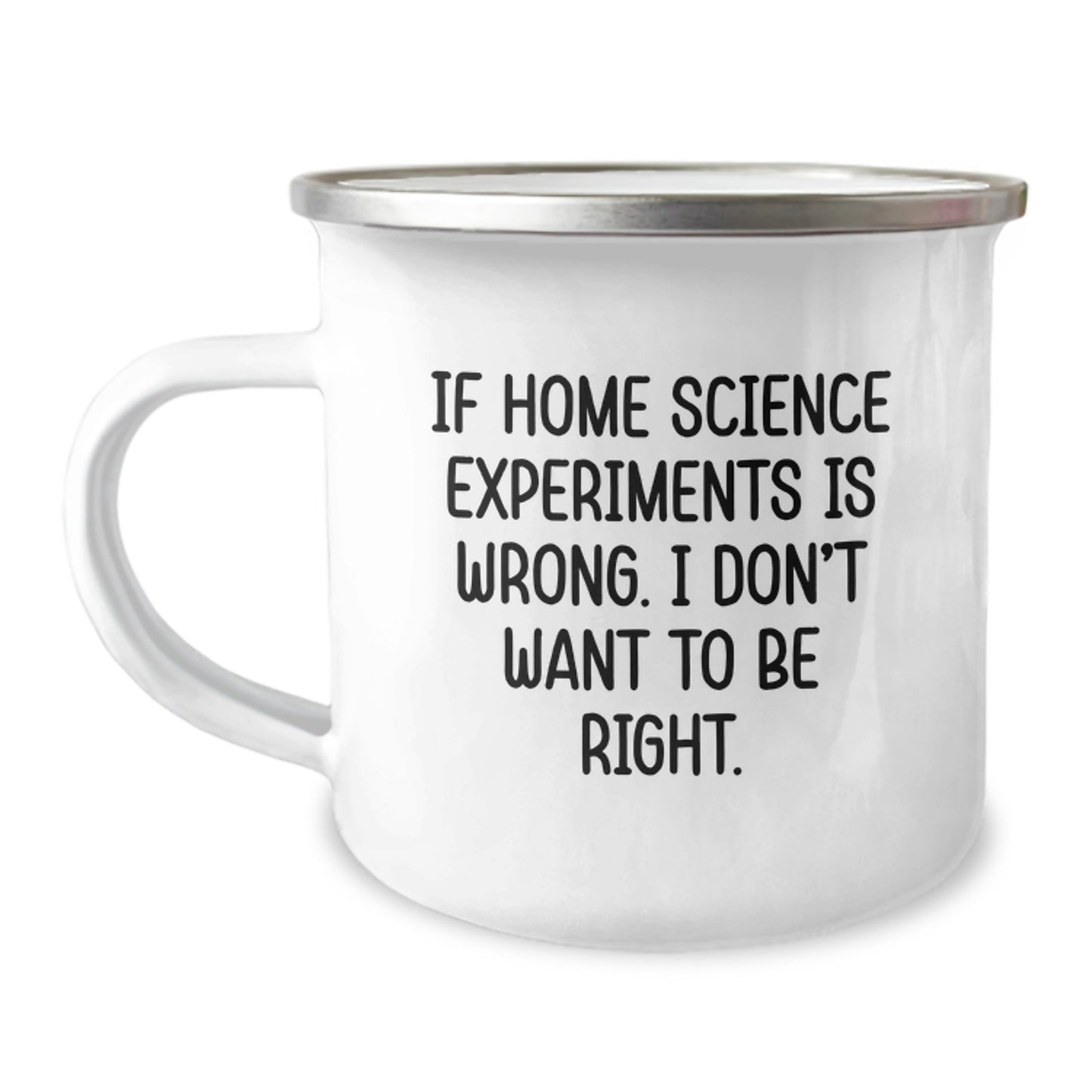 Home Science Experiments Funny Quote Camping Mug - Gifts from Men to Friends for Home Science Experiments Enthusiasts on Valentine's - Image 1