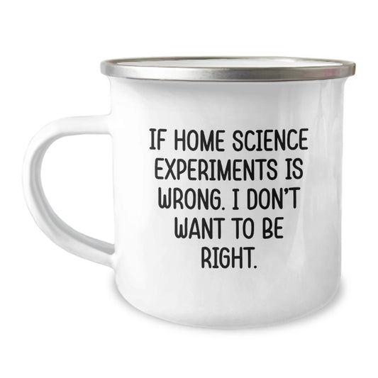 Home Science Experiments Funny Quote Camping Mug - Gifts from Men to Friends for Home Science Experiments Enthusiasts on Valentine's - Image 1