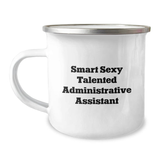 Funny Administrative Assistant Gifts from Friends for Graduation Unique Gifts - Smart Sexy Talented Quote, Camping Mug for Her - Image 1