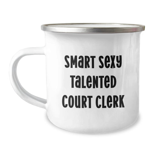 Funny Court Clerk Gifts for Men from Friends, Court Clerk Camping Mug for Graduation Unique, Smart Sexy Talented Quote - Image 1