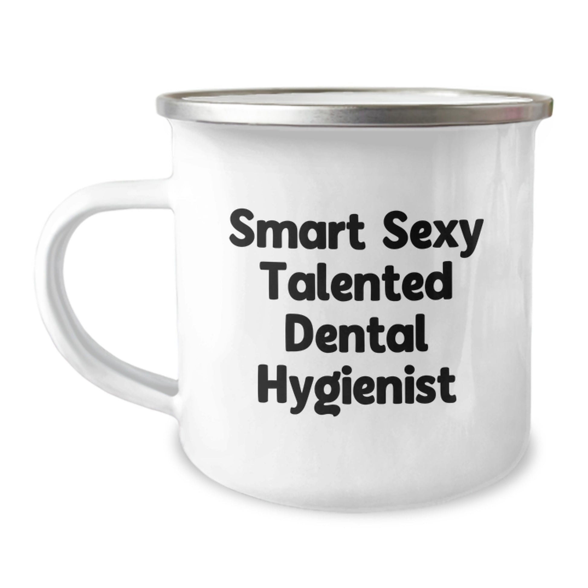 Funny Gifts from Friends Unique Camping Mug for Smart Sexy Talented Dental Hygienist Graduation - Image 1