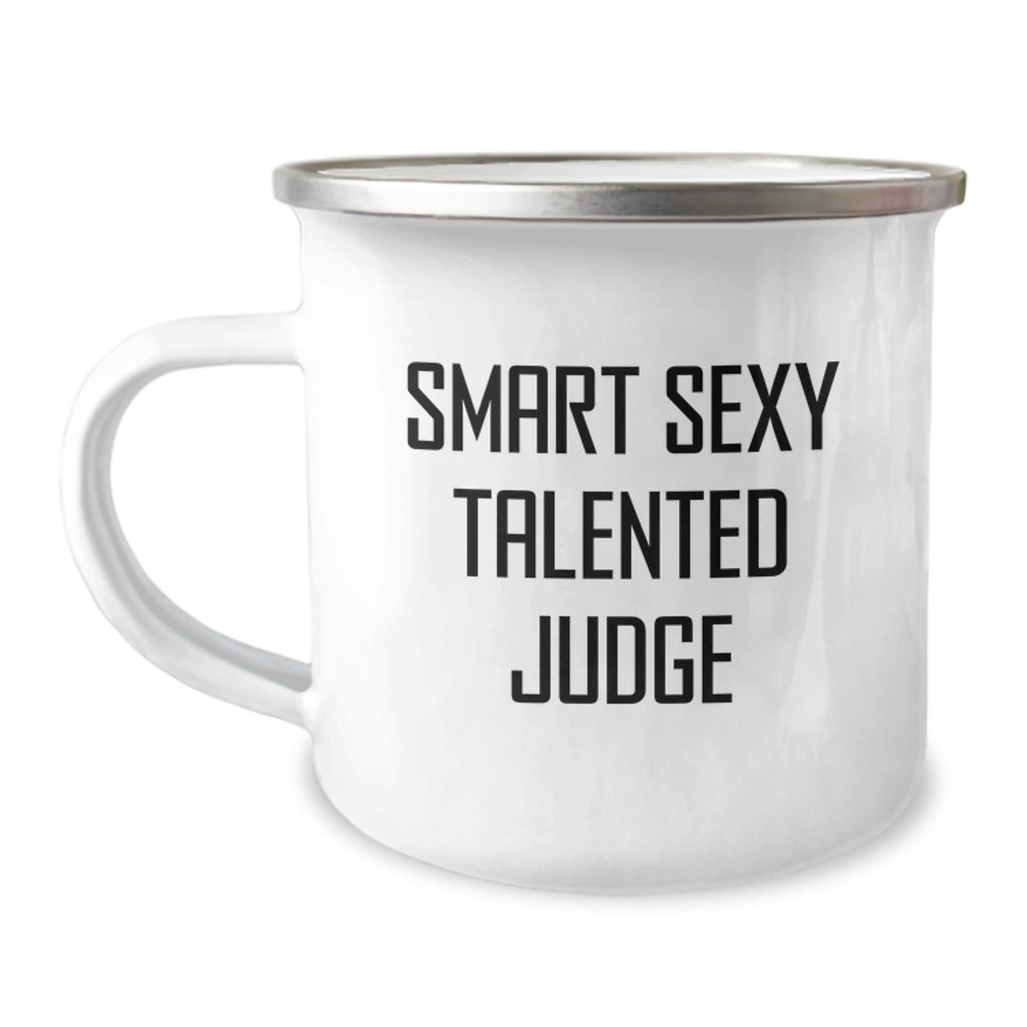 Funny Judge Gifts from Family for Graduation Unique Judge Camping Mug - 'Smart Sexy Talented Judge' Quote, 12 oz Stainless Steel with Enamel Finish - Image 1