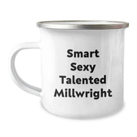 Load image into Gallery viewer, Smart Sexy Talented Millwright Funny Camping Mug for Millwright Gifts, Valentine's Unique Gifts from Friends to Millwright, Men, Women, Family, Coworkers - Funny Millwright Mug, Millwright Lover Mug - Image 1
