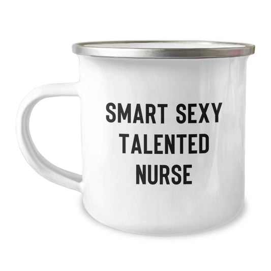 Funny Nurse Gifts from Friends for Nurse Graduation Unique Camping Mugs - Smart Sexy Talented Nurse - Image 1