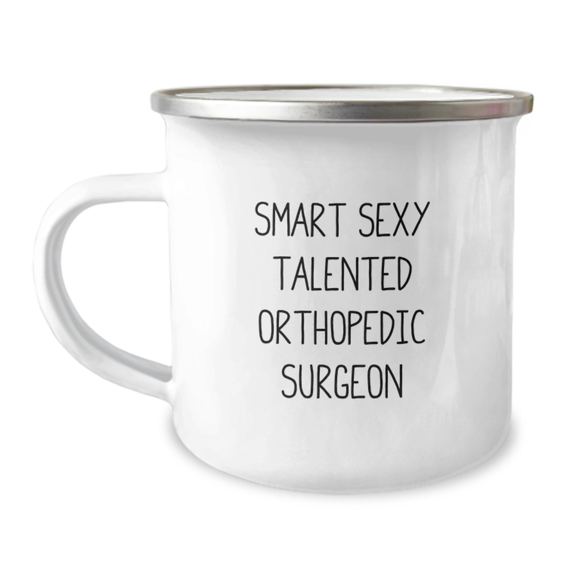 Funny Orthopedic Surgeon Gifts for Men, Smart Sexy Talented Orthopedic Surgeon Camping Mug Graduation Unique Gifts from Family - Image 1