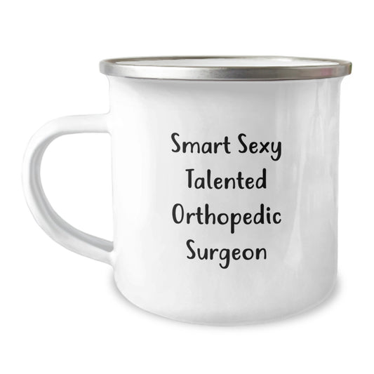 Funny Smart Sexy Talented Orthopedic Surgeon Gifts from Family for Orthopedic Surgeon Camping Mug - Funny Graduation Unique Gifts for Men - Image 1