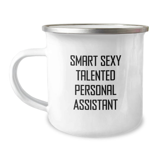 Gifts from Friends for Your Smart Sexy Talented Personal Assistant - Fun Inspirational Camping Mug for Graduation Unique Gifts - Image 1