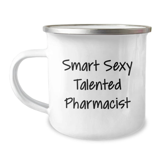Funny Inspirational Gifts from Friends to Smart Sexy Talented Pharmacist, Camping Mug for Graduation Unique Gifts, Stainless Steel with Funny Quote - Image 1