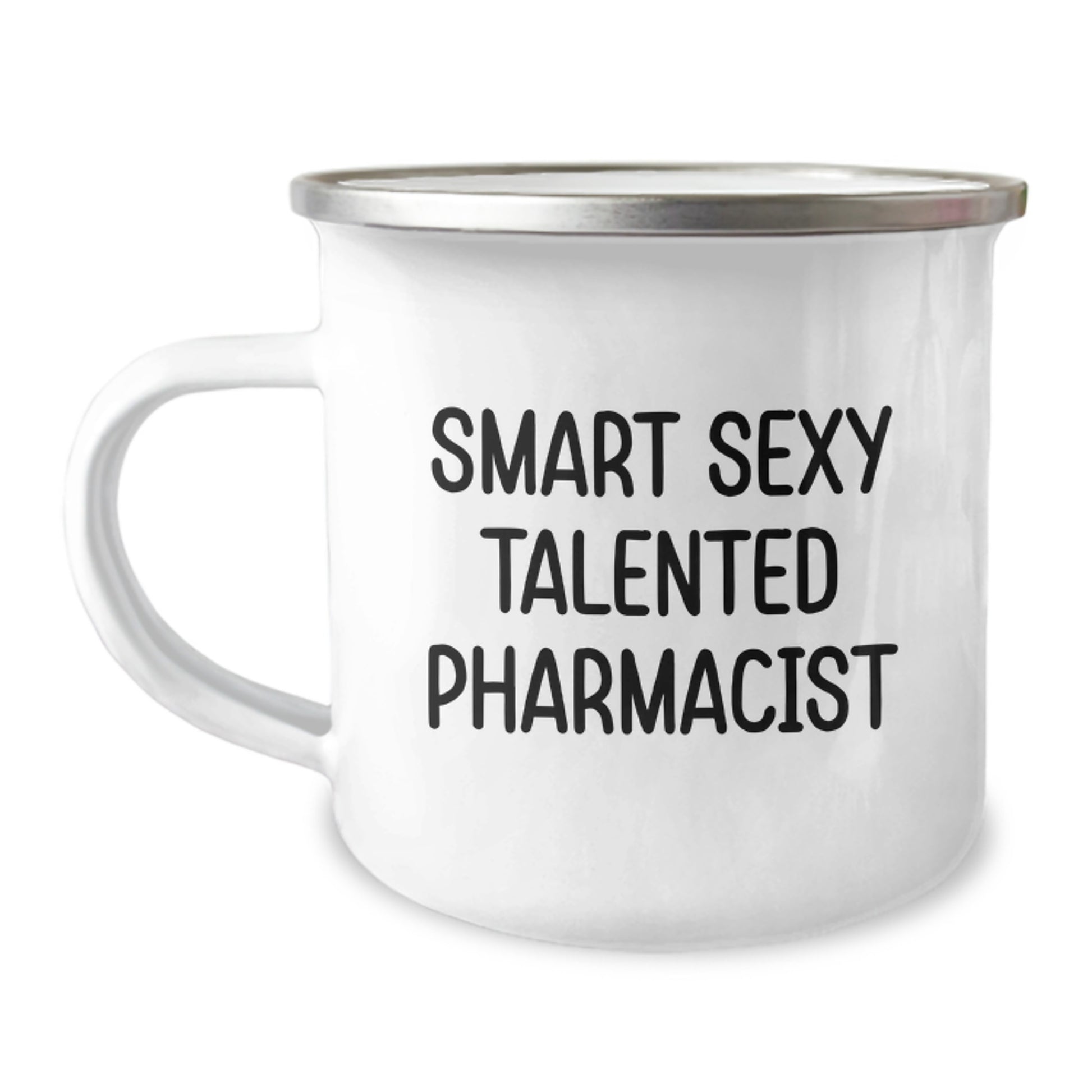 Gifts from Friends for the Smart Sexy Talented Pharmacist Graduation Unique Gifts - Funny Camping Mug for Men or Women - Image 1