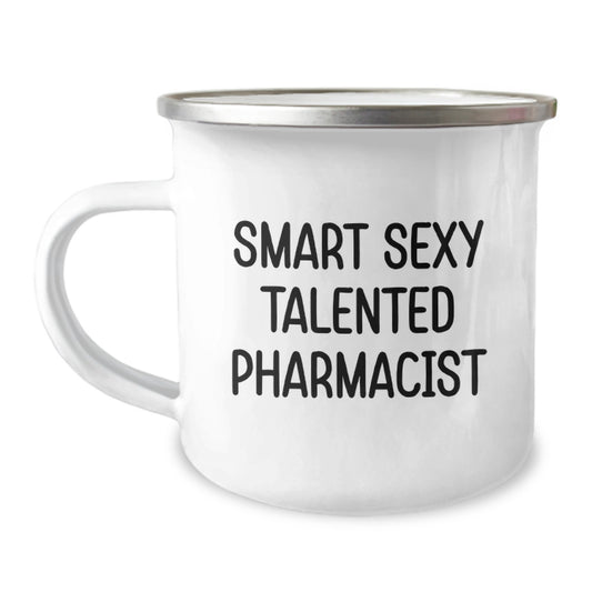 Gifts from Friends for the Smart Sexy Talented Pharmacist Graduation Unique Gifts - Funny Camping Mug for Men or Women - Image 1