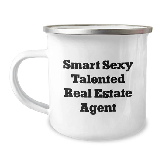 Funny Gifts from Friends for Real Estate Agent Graduation Unique Camping Mugs - Smart Sexy Talented Real Estate Agent Quote - Image 1