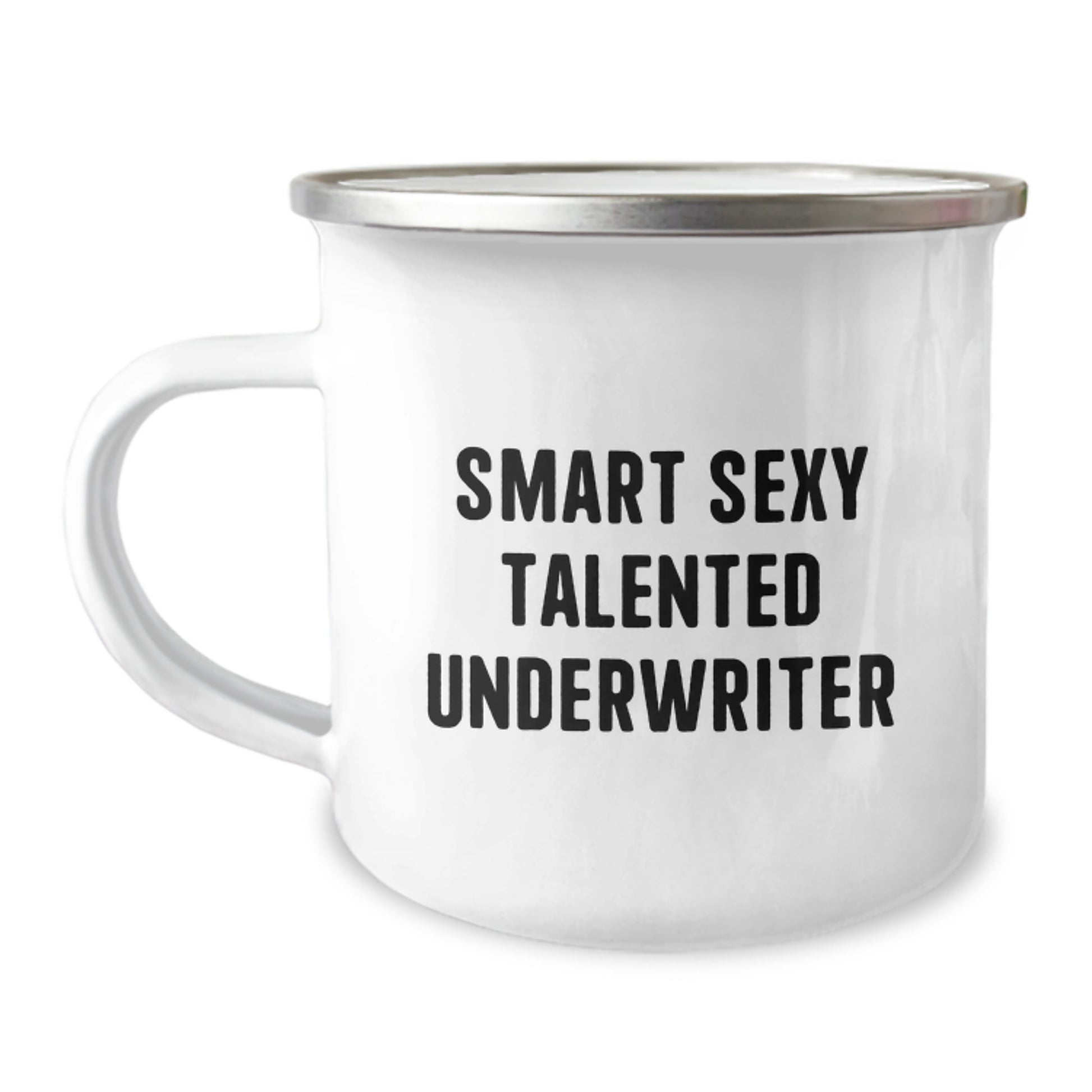 Smart Sexy Talented Underwriter Gifts, Funny Graduation Unique Gifts for Underwriter, Camping Mug for Men, Gifts from Friends - Image 1