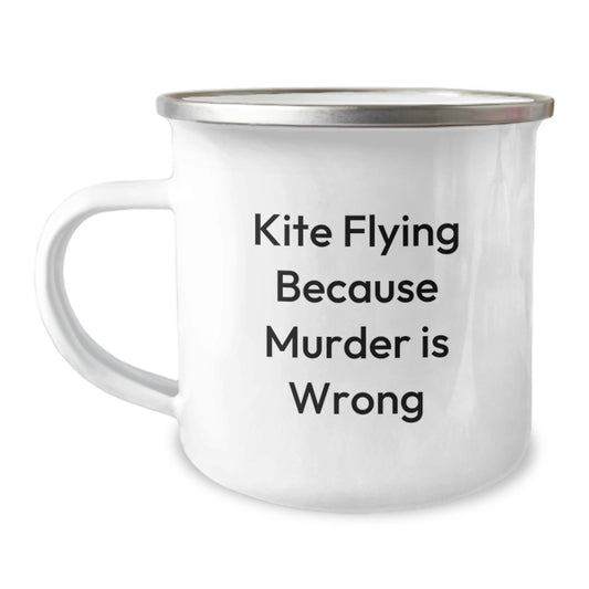 Gifts from Friends for Kite Flying Enthusiasts - Funny Kite Flying Because Murder Is Wrong Camping Mug, Perfect for Graduation Unique Gifts, Outdoor Adventures - Image 1