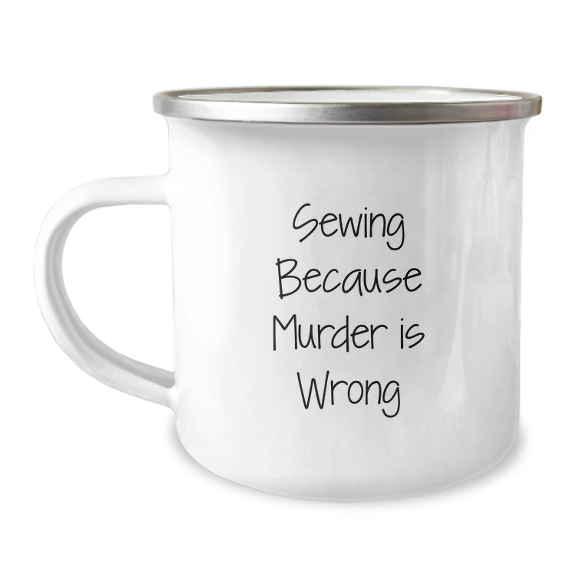 Gifts from Family for Sewing Friends, Unique Graduation Gifts for Sewing Lovers, Funny Camping Mug with Sewing Because Murder Is Wrong Quote - Image 1