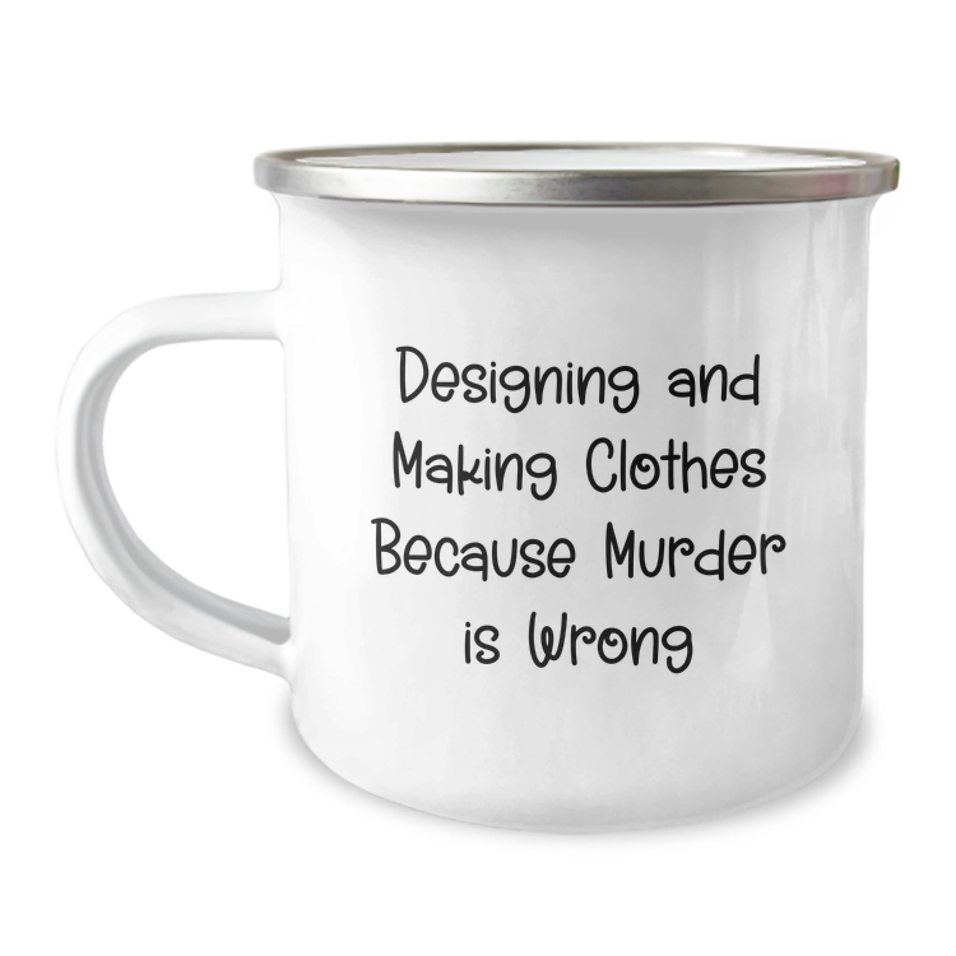 Designing and Making Clothes Enthusiasts Gifts from Friends and Family for Graduation Unique Mugs, Funny Mugs for Designing and Making Clothes Lovers, Stainless Steel Camping Mug with Enamel Finish - Image 1