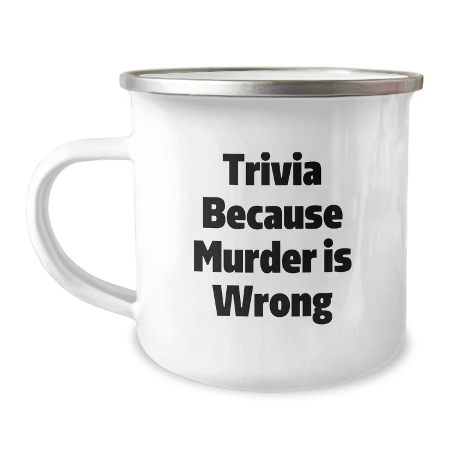 Trivia Enthusiasts Gifts from Friends for Graduation Unique Trivia Because Murder Is Wrong Funny Camping Mug - Image 1