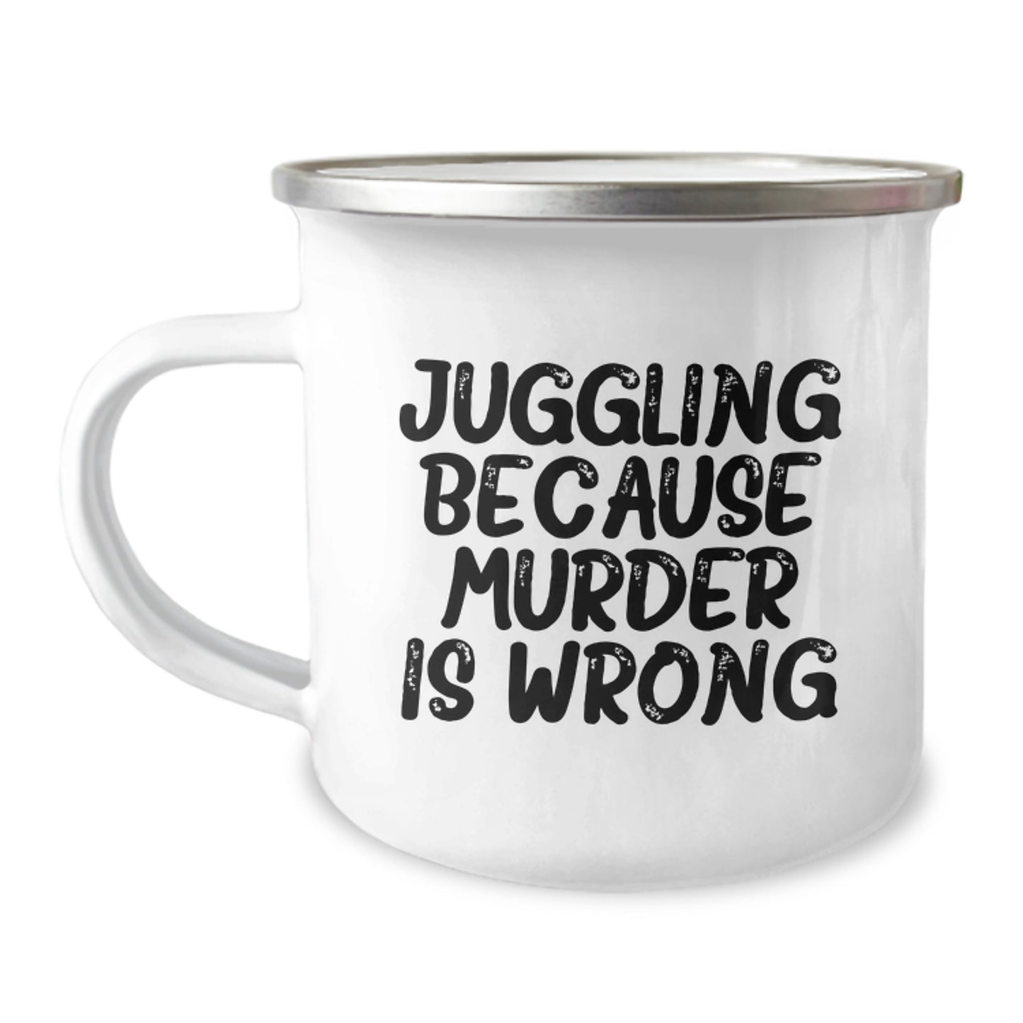 Juggling Camping Mug - Funny Quote for Jugglers Gifts from Friends - Unique Graduation Unique Gifts for Men and Women - Image 1