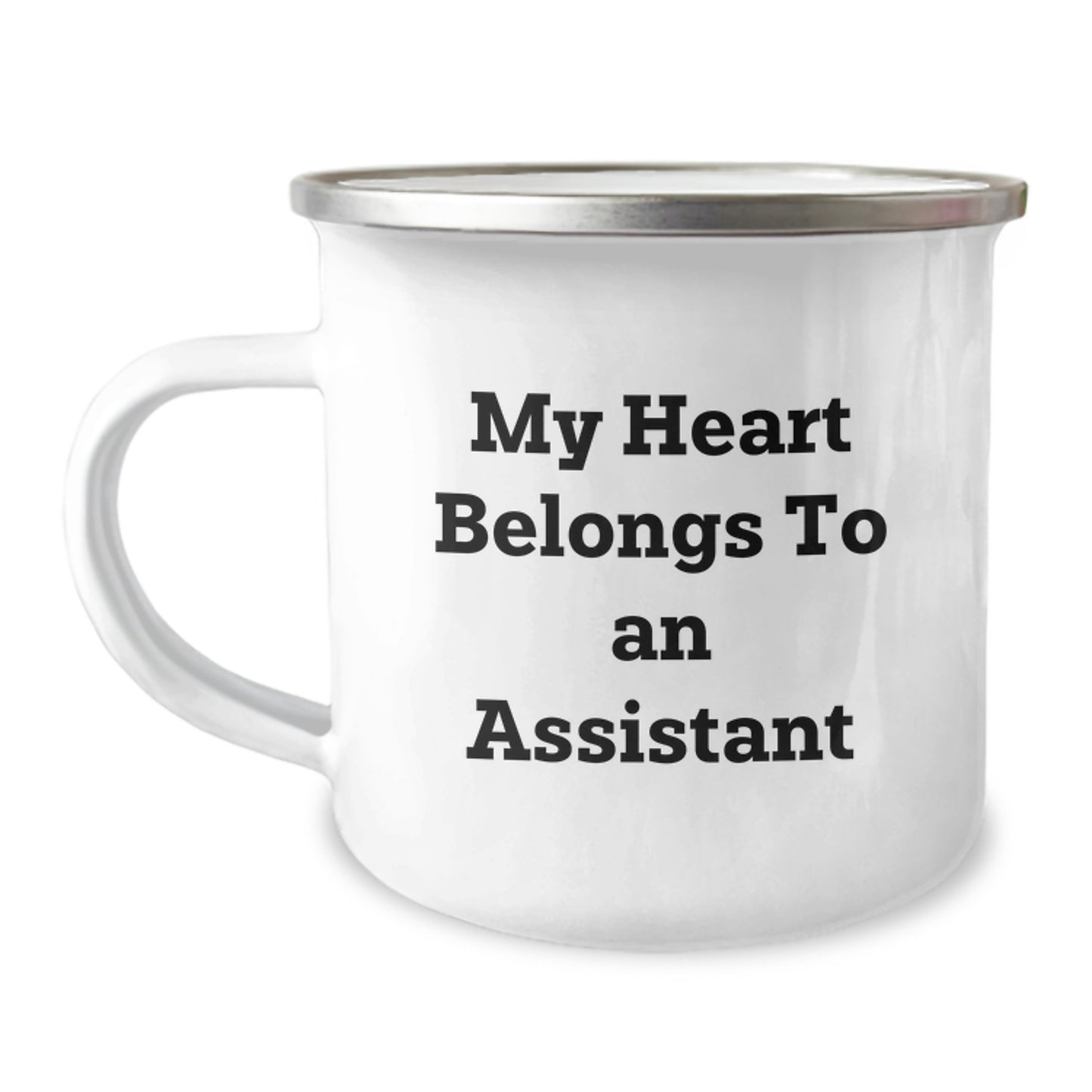 Funny Graduation Unique Gifts for Assistant Men from Friends, 'My Heart Belongs To An Assistant' Enamel Camping Mug, 12 oz Stainless Steel, Perfect for Assistant Enthusiasts - Image 1