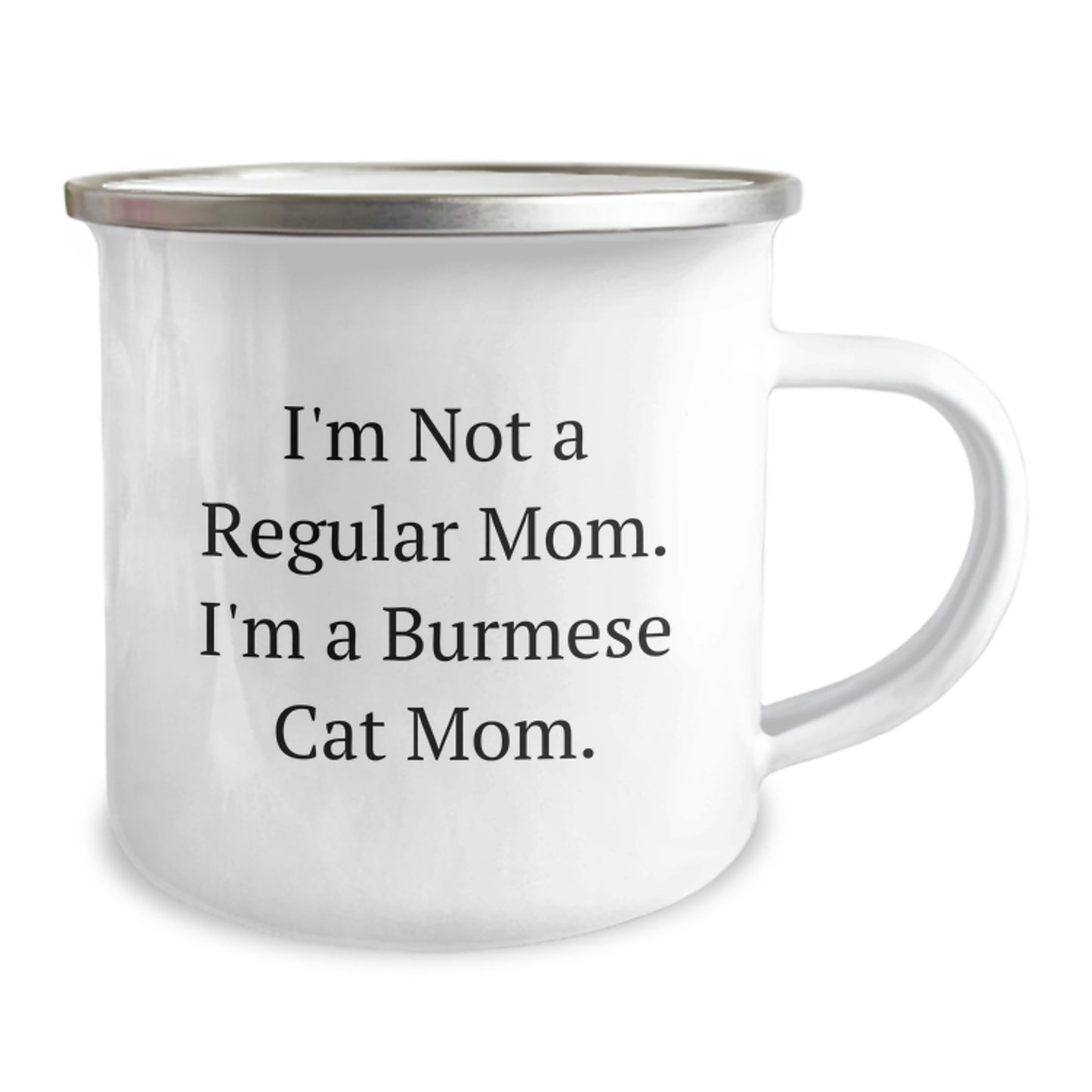 Funny Burmese Cat Mom Graduation Unique Gifts for Friends from Mom, Camping Mug with I'm Not A Regular Mom. I'm A Burmese Cat Mom. Quote, Enamel Finished 12 oz Stainless Steel - Image 2