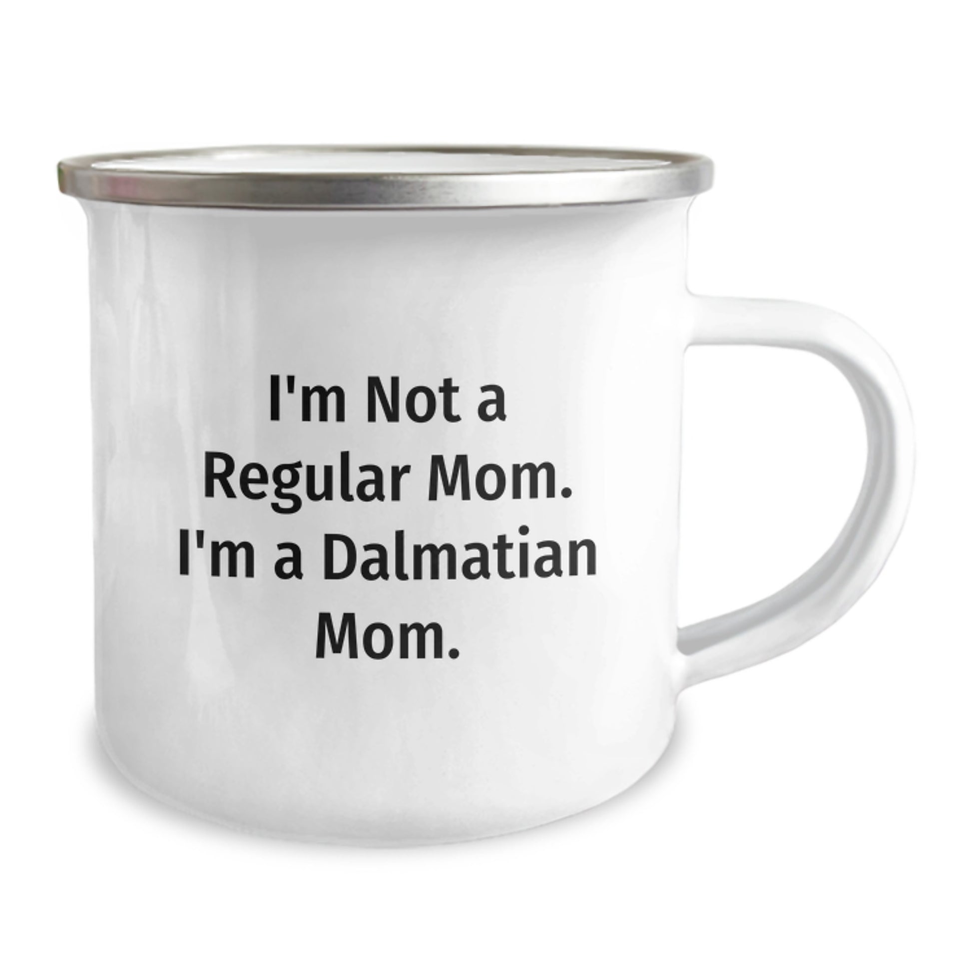 Dalmatian Dog Camping Mug, Funny Quote 'I'm Not A Regular Mom. I'm A Dalmatian Mom.' Gifts from Mom to Dalmatian Dog Lover, Unique Graduation Gifts for Women - Image 2