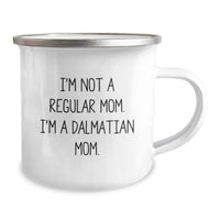 Load image into Gallery viewer, Dalmatian Mom Gifts from Friends for Dalmatian Dog Lovers, Funny Camping Mug for Graduation, I&#39;m Not A Regular Mom. I&#39;m A Dalmatian Mom. - Image 2
