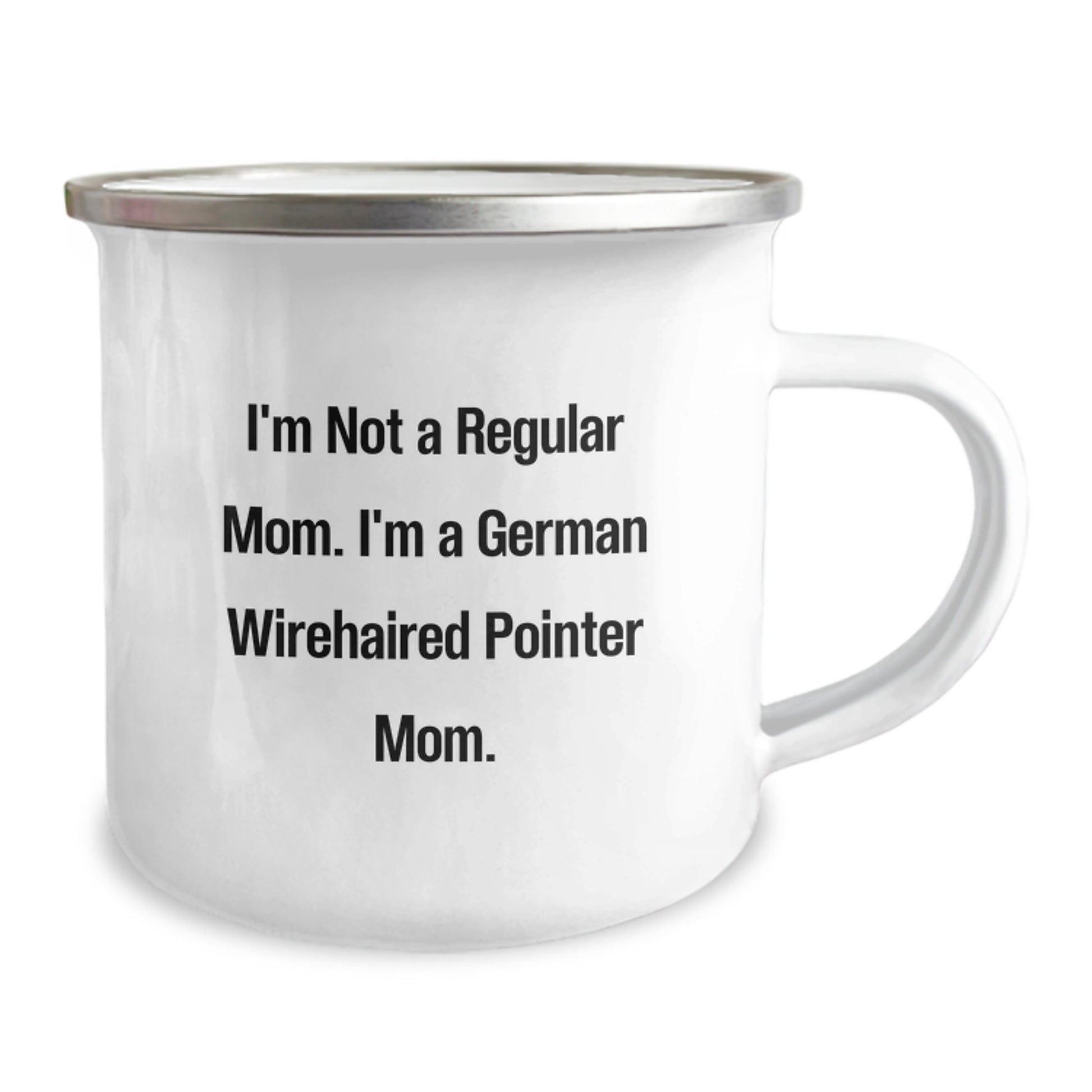 Funny German Wirehaired Pointer Dog Gifts from Mom - Camping Mug for Graduation Unique Gifts - I'm Not A Regular Mom. - Image 2