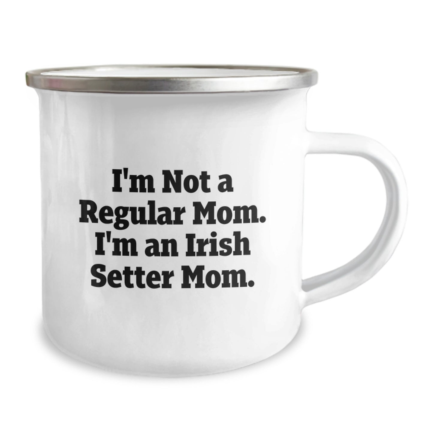 Irish Setter Dog Gifts from Family - Funny 'I'm Not A Regular Mom' Camping Mug for Graduation Unique Gifts - Image 2